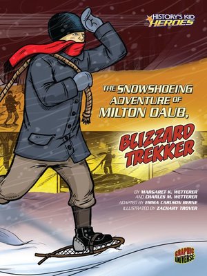 cover image of The Snowshoeing Adventure of Milton Daub, Blizzard Trekker